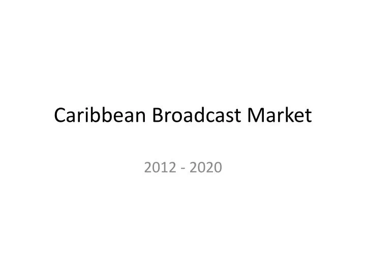 caribbean broadcast market