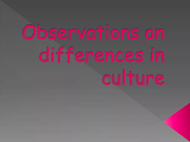 observations on differences in culture