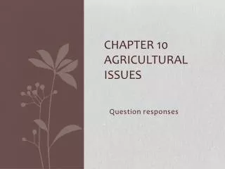 Chapter 10 Agricultural Issues