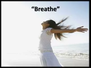 breathe