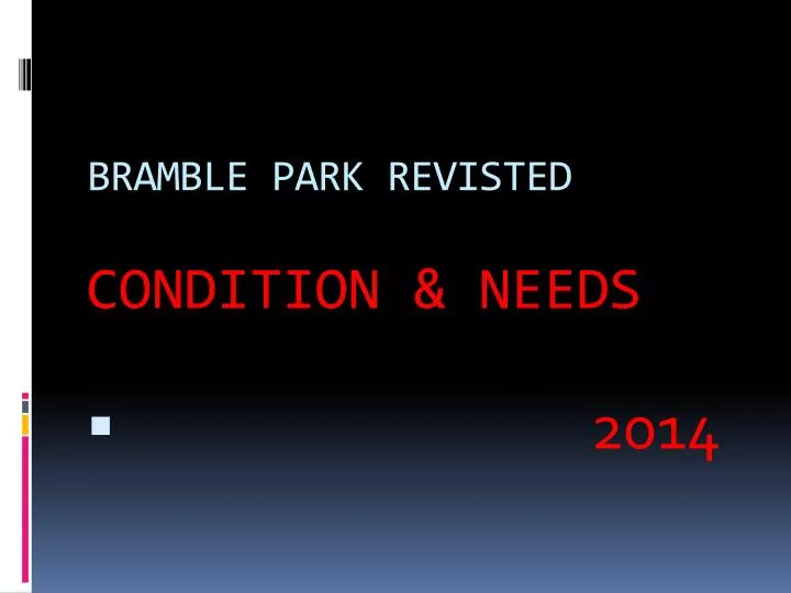 bramble park revisted