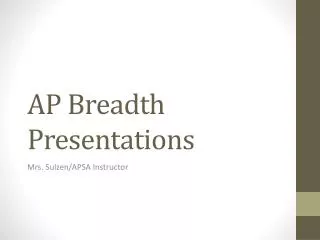 AP Breadth Presentations