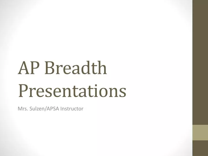 ap breadth presentations