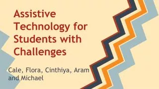 Assistive Technology for Students with Challenges