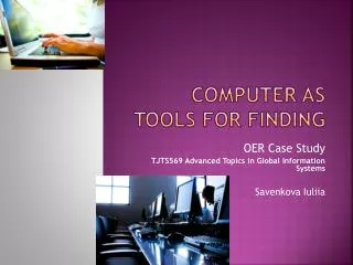 Computer as tools for finding
