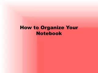 How to Organize Your Notebook