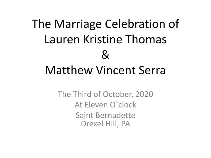 the marriage celebration of lauren kristine thomas matthew vincent serra