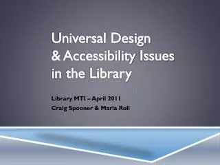 Universal Design &amp; Accessibility Issues in the Library
