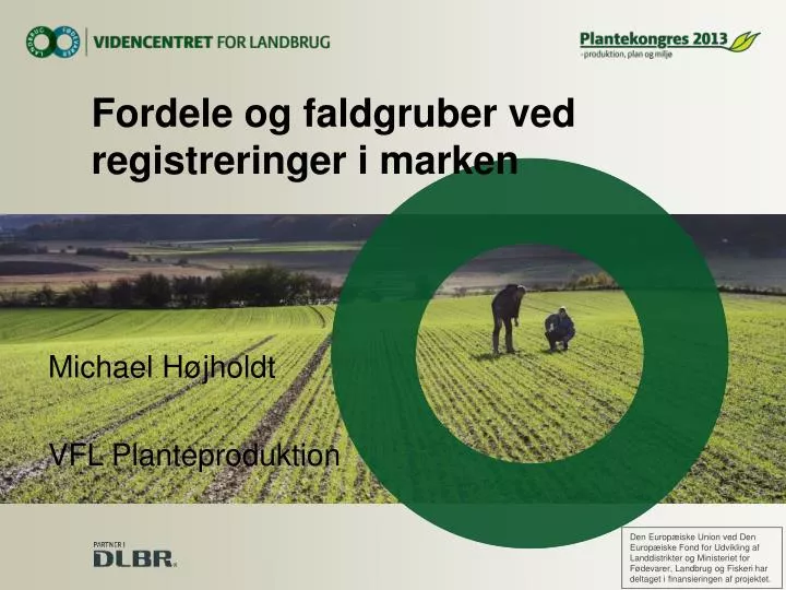 fordele og faldgruber ved registreringer i marken