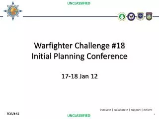 Warfighter Challenge #18 Initial Planning Conference 17-18 Jan 12