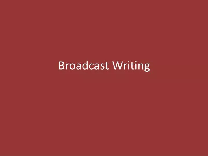 broadcast writing