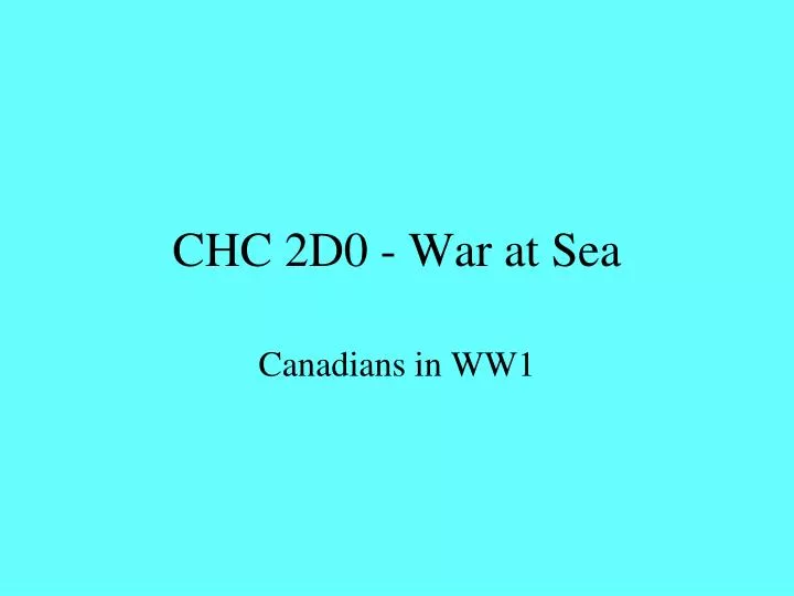 chc 2d0 war at sea