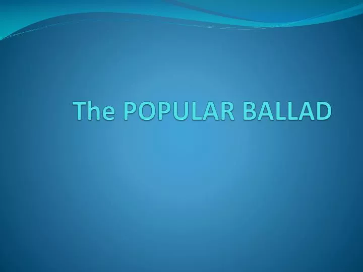the popular ballad
