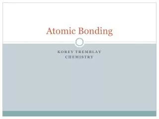 Atomic Bonding