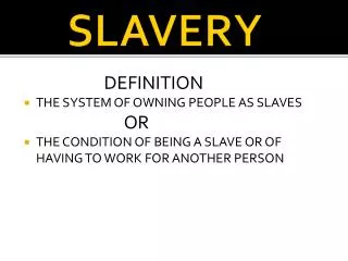 SLAVERY