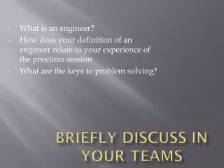 Briefly discuss in your Teams