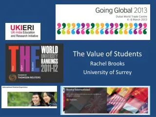 The Value of Students Rachel Brooks University of Surrey