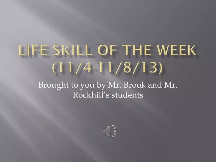 life skill of the week 11 4 11 8 13