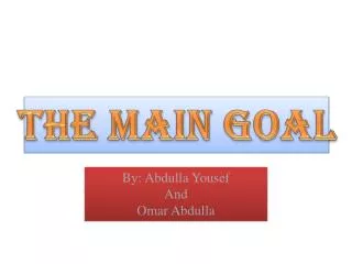The Main Goal