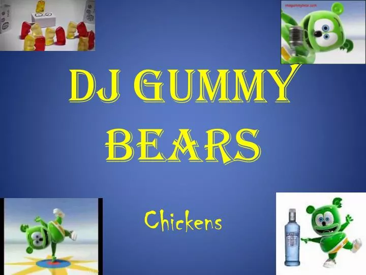 dj gummy bears