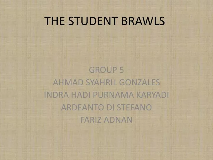 the student brawls