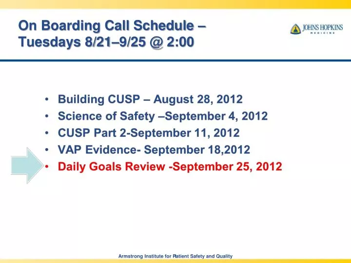 on boarding call schedule tuesdays 8 21 9 25 @ 2 00