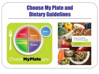 Choose My Plate and Dietary Guidelines