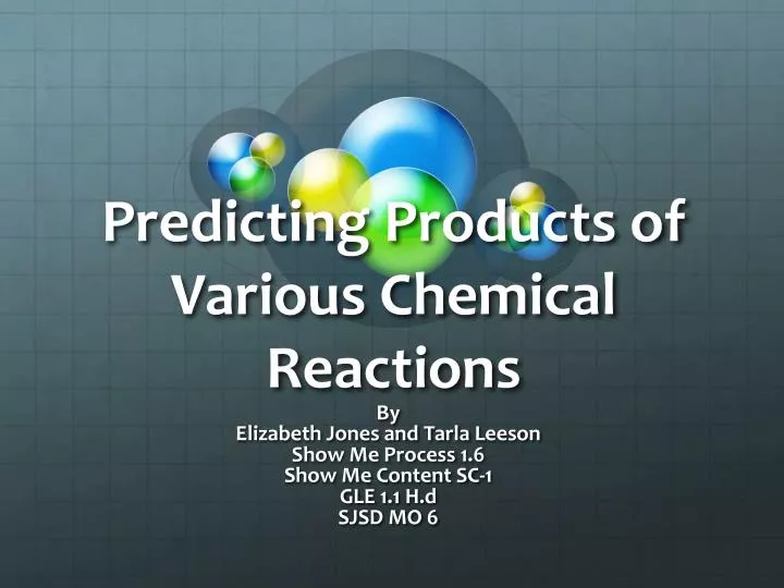 predicting products of various chemical r eactions