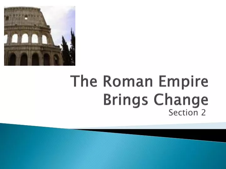 the roman empire brings change