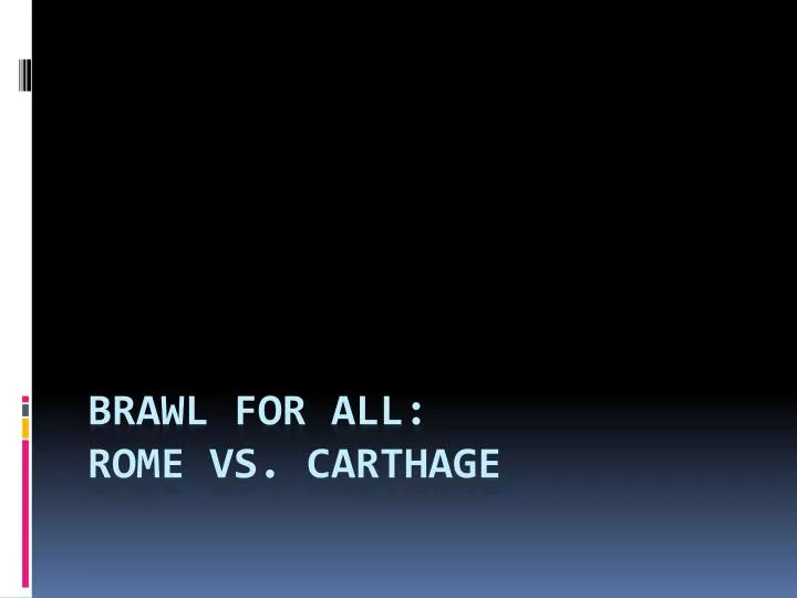brawl for all rome vs carthage