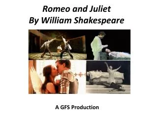 Romeo and J uliet By William Shakespeare