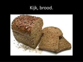 kijk brood