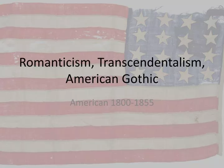 romanticism transcendentalism american gothic