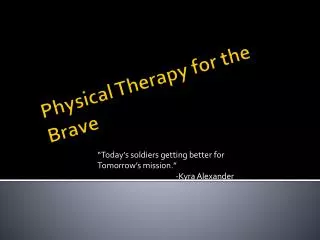 Physical Therapy for the Brave