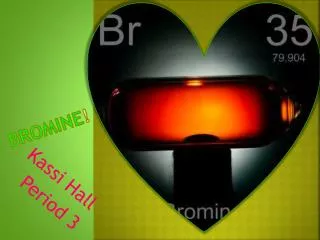 Bromine !