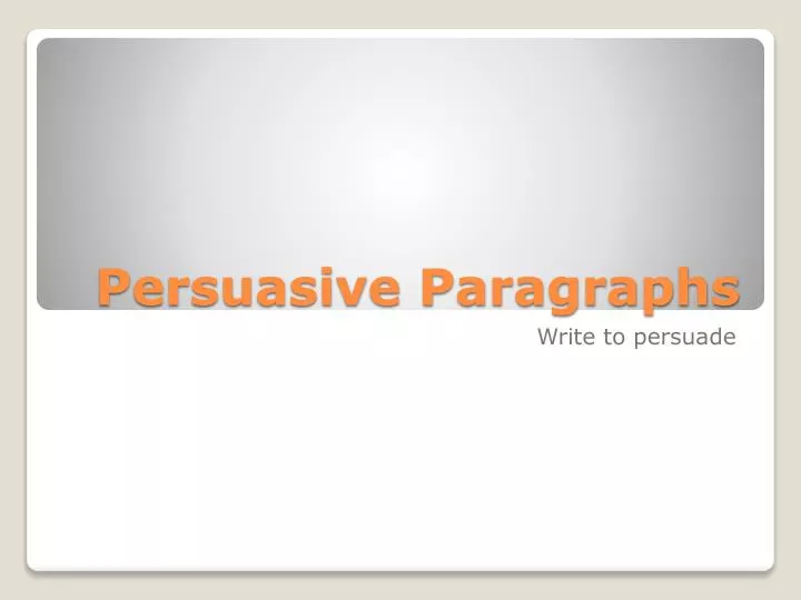 persuasive paragraphs
