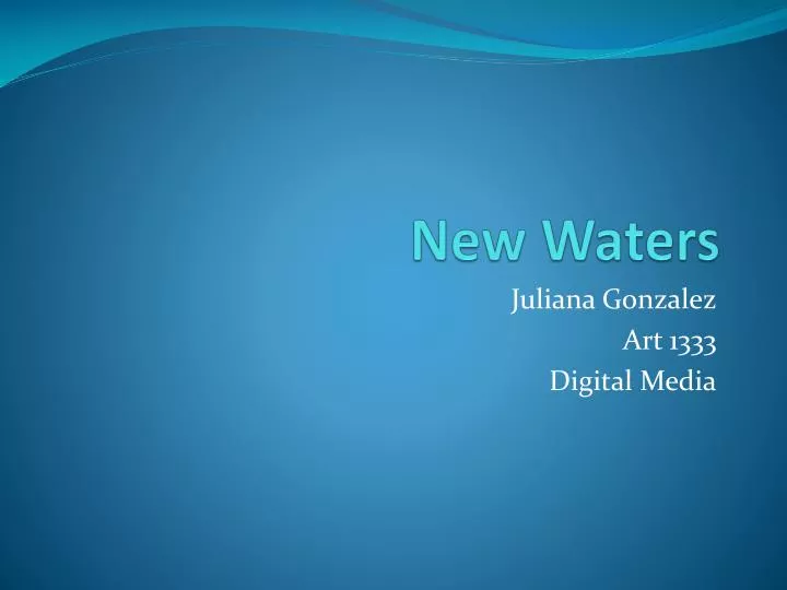 new waters
