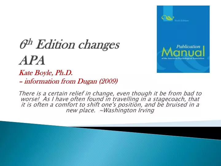 6 th edition changes apa kate boyle ph d information from dugan 2009
