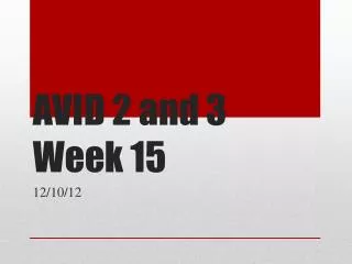 AVID 2 and 3 Week 15