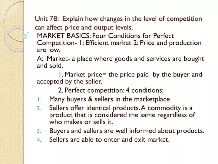 unit 7b explain how changes in the level of competition can affect price and output levels