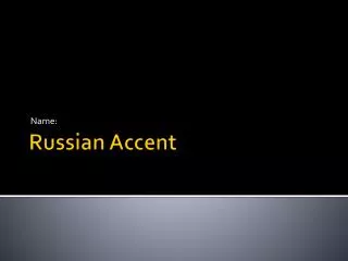 Russian Accent