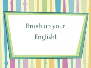 Brush up your English!