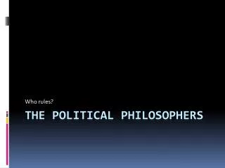 The Political Philosophers