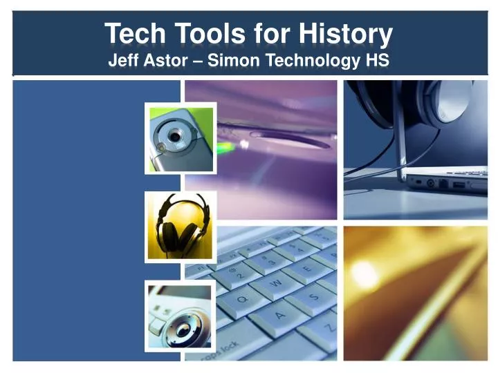 tech tools for history jeff astor simon technology hs