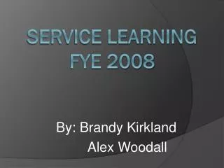 Service Learning FYE 2008