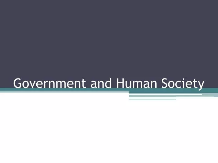 government and human society