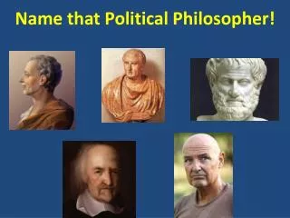 Name that Political Philosopher!