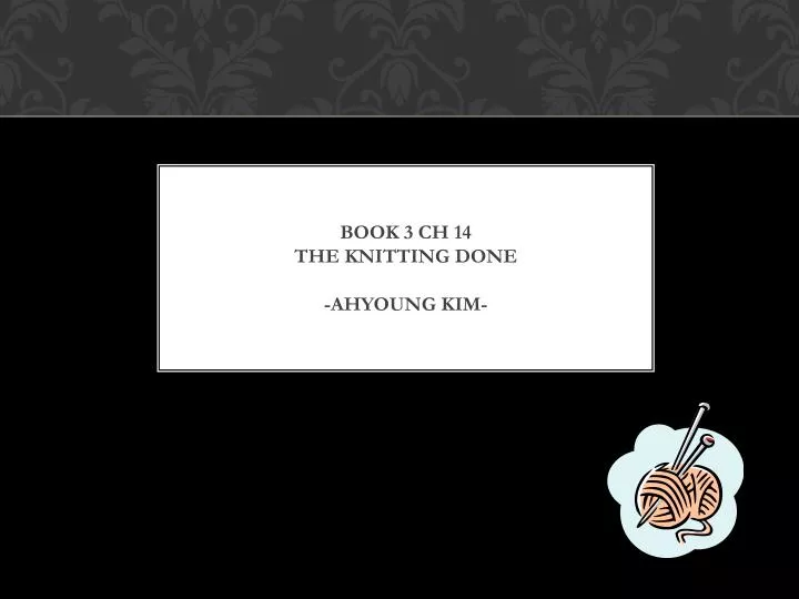book 3 ch 14 the knitting done ahyoung kim