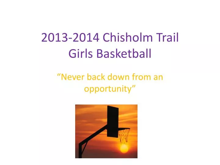 2013 2014 chisholm trail girls basketball
