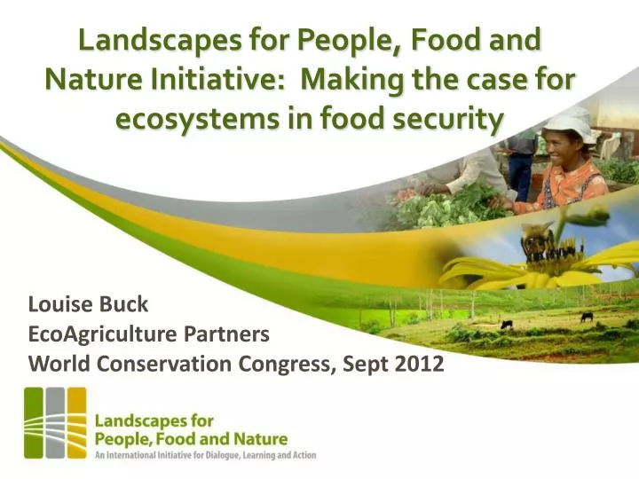 landscapes for people food and nature initiative making the case for ecosystems in food security